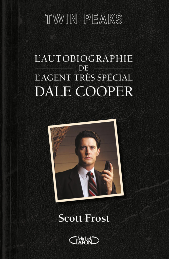 Twin Peaks - L'autobiographie de l'agent très spécial Dale Cooper