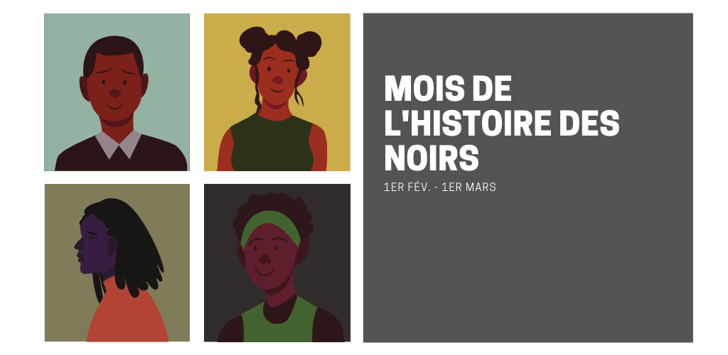 Février : Mois de l'histoire des Noirs